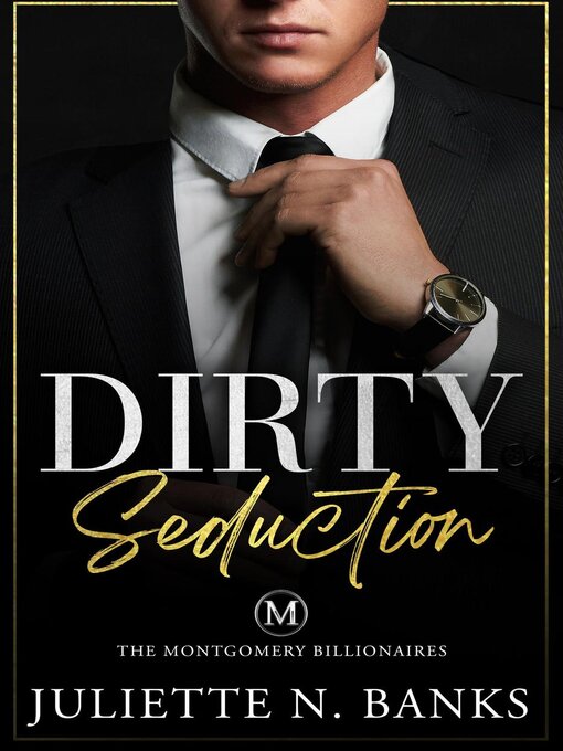 Title details for Dirty Seduction by Juliette N Banks - Available